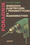 NARZĘDZIA ELEKTRYCZNE I PNEUMATYCZNE W BUDOWNICTWIE. PORADNIK w sklepie internetowym Hatteria.pl 