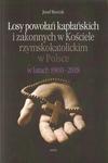 LOSY POWOŁAŃ KAPŁAŃSKICH I ZAKONNYCH W KOŚCIELE RZYMSKOKATOLICKIM W POLSCE W LATACH 1900-2018 w sklepie internetowym Hatteria.pl 