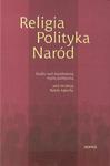 RELIGIA POLITYKA NARÓD. STUDIA NAD WSPÓŁCZESNĄ MYŚLĄ POLITYCZNĄ Rafał Łętocha w sklepie internetowym Hatteria.pl 