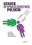 GENDER W SPOŁECZEŃSTWIE POLSKIM (red.) Krystyna Slany, Justyna Struzik, Katarzyna Wojnicka w sklepie internetowym Hatteria.pl 