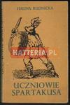 Halina Rudnicka UCZNIOWIE SPARTAKUSA [antykwariat] w sklepie internetowym Hatteria.pl 