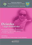 DZIECKO I JEGO ŚRODOWISKO. TOM 6: WYZWANIA PEDIATRII W XXI WIEKU - PROBLEMY ZDROWOTNE DZIECI W WIEKU SZKOLNYM w sklepie internetowym Hatteria.pl 