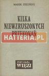 Marek Zieliński KILKA NIEWZRUSZONYCH PRZEKONAŃ [antykwariat] w sklepie internetowym Hatteria.pl 