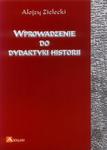 Alojzy Zielecki WPROWADZENIE DO DYDAKTYKI HISTORII w sklepie internetowym Hatteria.pl 