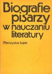 Mieczysław Łojek BIOGRAFIE PISARZY W NAUCZANIU LITERATURY [antykwariat] w sklepie internetowym Hatteria.pl 