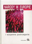 NARODY W EUROPIE. TOŻSAMOŚĆ I WZAJEMNE POSTRZEGANIE Lech Zieliński, Marek Chamot w sklepie internetowym Hatteria.pl 