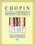 Fryderyk Chopin: SŁYNNE TRANSKRYPCJE NA FLET I FORTEPIAN. CZĘŚĆ 2 w sklepie internetowym Hatteria.pl 