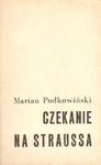 Marian Podkowiński CZEKANIE NA STRAUSSA [antykwariat] w sklepie internetowym Hatteria.pl 