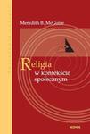 RELIGIA W KONTEKŚCIE SPOŁECZNYM Meredith B. McGuire w sklepie internetowym Hatteria.pl 