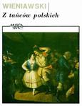 Henryk Wieniawski Z TAŃCÓW POLSKICH NA SKRZYPCE I FORTEPIAN [Z OPP. 3, 12, 19] w sklepie internetowym Hatteria.pl 