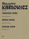 Mieczysław Karłowicz ODWIECZNE PIEŚNI. POEMAT SYMFONICZNY OP. 10 (PARTYTURA I GŁOSY W NOWEJ EDYCJI DZIEŁ MIECZYSŁAWA KARŁOWICZA) w sklepie internetowym Hatteria.pl 