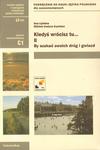 KIEDYŚ WRÓCISZ TU... CZĘŚĆ II. BY SZUKAĆ SWOICH DRÓG I GWIAZD (C1) Ewa Lipińska, Elżbieta Grażyna Dąmbska (+ 2 płyty CD) w sklepie internetowym Hatteria.pl 