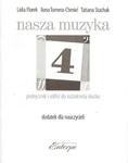 NASZA MUZYKA 4. DODATEK DLA NAUCZYCIELI DO KSZTAŁCENIA SŁUCHU I RYTMIKI Lidia Florek, Ilona Tomera-Chmiel, Tatiana Stachak w sklepie internetowym Hatteria.pl 