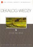 DEKALOG WIEDZY. TOM V: ŻYCIE NA ZIEMI [antykwariat] w sklepie internetowym Hatteria.pl 