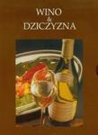 Wino i Dziczyzna Porady dla smakoszy Pakiet w sklepie internetowym Booknet.net.pl