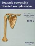 Leczenie operacyjne obrażeń narządu ruchu tom 2 + DVD w sklepie internetowym Booknet.net.pl