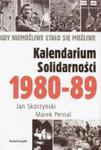 Kalendarium Solidarności 1980-1989. Gdy niemożliwe stało się możliwe w sklepie internetowym Booknet.net.pl