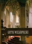 Gotyk wielkopolski Architektura sakralna XIII-XVI wieku w sklepie internetowym Booknet.net.pl