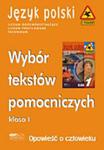 Opowieść o człowieku. Wybór tekstów pomocniczych. Klasa I w sklepie internetowym Booknet.net.pl