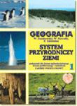 GEOGRAFIA SYSTEM PRZYRODNICZY ZIEMI- PODRĘCZNIK DLA LICEUM OGÓLNOKSZTAŁCĄCEGO, LICEUM PROFILOWANEGO I TECHNIKUM, ZAKRES PODSTAWOWY, CZĘŚĆ 1 w sklepie internetowym Booknet.net.pl