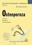 Osteoporoza. Porady lekarzy i dietetyków w sklepie internetowym Booknet.net.pl