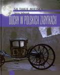 Duchy w polskich zabytkach w sklepie internetowym Booknet.net.pl