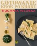 Kuchnia włoska Gotowanie krok po kroku w sklepie internetowym Booknet.net.pl