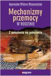 Mechanizmy przemocy w rodzinie z pokolenia na pokolenie w sklepie internetowym Booknet.net.pl