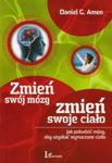 Zmień swój mózg zmień swoje ciało w sklepie internetowym Booknet.net.pl