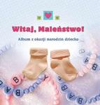 Witaj, Maleństwo. Album z okazji narodzin dziecka w sklepie internetowym Booknet.net.pl