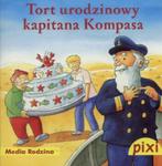 Pixi. Tort urodzinowy kapitana Kompasa w sklepie internetowym Booknet.net.pl