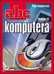 ABC komputera. Wydanie VI w sklepie internetowym Booknet.net.pl