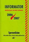 INFORMATOR obowiązujący od roku szkolnego 2006/2007 - Sprawdzian dla uczniów klasy szóstej szkoły podstawowej w sklepie internetowym Booknet.net.pl