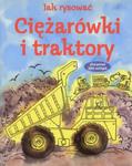 Jak rysować. Ciężarówki i traktory w sklepie internetowym Booknet.net.pl