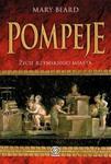 Pompeje. Życie rzymskiego miasta w sklepie internetowym Booknet.net.pl