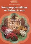 Kompozycje roślinne na balkon i taras w sklepie internetowym Booknet.net.pl