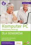 Komputer PC. Podstawy obsługi dla seniorów w sklepie internetowym Booknet.net.pl
