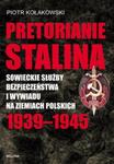 Pretorianie Stalina Sowieckie Służby Bezpieczeństwa i Wywiadu na Ziemiach Polskich 1939-1945 w sklepie internetowym Booknet.net.pl