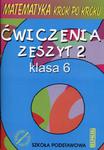 Matematyka krok po kroku. Klasa 6, szkoła podstawowa, zeszyt 2. Ćwiczenia w sklepie internetowym Booknet.net.pl