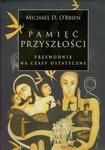 Pamięć przyszłości Przewodnik na czasy ostateczne w sklepie internetowym Booknet.net.pl