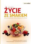 Życie ze smakiem czyli jak zdrowa dieta zmienia styl życia w sklepie internetowym Booknet.net.pl