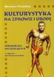 Kulturystyka na zdrowie i urodę w sklepie internetowym Booknet.net.pl