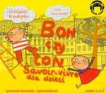 Bon czy ton Savoir-vivre dla dzieci 3 CD w sklepie internetowym Booknet.net.pl
