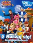 Lazy Town Leniuchowo Do dzieła! 5 Ruszaj się w sklepie internetowym Booknet.net.pl