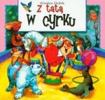 Z tatą w cyrku w sklepie internetowym Booknet.net.pl