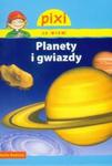 Pixi Ja wiem! Planety i gwiazdy w sklepie internetowym Booknet.net.pl