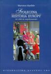Społeczna historia Europy od 1945 roku do współczesności w sklepie internetowym Booknet.net.pl