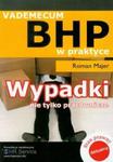 Wypadki nie tylko pracownicze Vademecum BHP w sklepie internetowym Booknet.net.pl