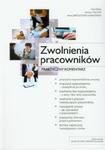 Zwolnienia pracowników Praktyczny komentarz w sklepie internetowym Booknet.net.pl