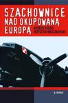 Szachownice nad okupowaną Europą w sklepie internetowym Booknet.net.pl